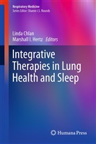 Lind Chlan, Linda Chlan, Marshall I. Hertz, I Hertz, I Hertz - Integrative Therapies in Lung Health and Sleep