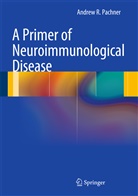 Andrew R Pachner, Andrew R. Pachner - A Primer of Neuroimmunological Disease