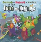Eric Braun, Eric Mark Braun, Cristian Bernardini, Cristian Luis Bernardini - Gertrude and Reginald the Monsters Talk About Living and Nonliving