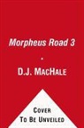 D. J. MacHale, D.J. MacHale - Morpheus Road 3
