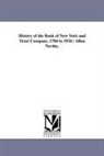 Allan Nevins - History of the Bank of New York and Trust Company, 1784 to 1934 / Allan Nevins