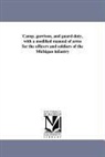 William Ward Duffield - Camp, Garrison, and Guard Duty, with a Modified Manual of Arms for the Officers and Soldiers of the Michigan Infantry