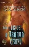 G A Aiken, G. A. Aiken, G.A. Aiken - How to Drive a Dragon Crazy
