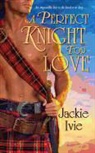 Jackie Ivie - Perfect Knight for Love