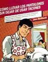 Jane Matthews - Cómo llevar los pantalones sin dejar de usar los tacones