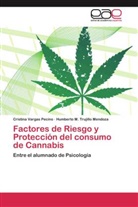 Humberto Trujillo Mendoza, Humberto M. Trujillo Mendoza, Cristin Vargas Pecino, Cristina Vargas Pecino - Factores de Riesgo y Protección del consumo de Cannabis