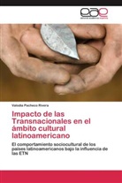 Valodia Pacheco Rivera - Impacto de las Transnacionales en el ámbito cultural latinoamericano