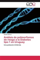 Cecilia Gascue - Análisis de polimorfismos de riesgo a la Diabetes tipo 1 en Uruguay