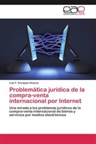 Luis F Enríquez Alvarez, Luis F. Enríquez Alvarez - Problemática jurídica de la compra-venta internacional por Internet