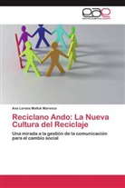 Ana Lorena Malluk Marenco - Reciclano Ando: La Nueva Cultura del Reciclaje