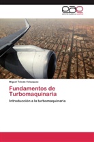 Miguel Toledo Velazquez - Fundamentos de Turbomaquinaria