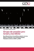 José Ignacio Saba González - Grupo de presión pro-Israel y los EEUU