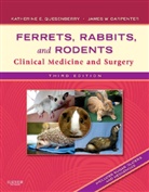 James W. Carpenter, Katherine Quesenberry, Katherine E. Quesenberry - Ferrets, Rabbits, and Rodents