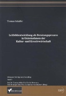 Thomas Schaeffer, Thomas Schäffer, Prof Dr Kai Neumann, Kai Neumann, Prof. Dr. Kai Neumann, Prof. Dr. Thomas Neumann Wilke - Leitbildentwicklung als Beratungsprozess in Unternehmen der Kultur- und Kreativwirtschaft