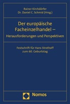 Rainer Kirchdörfer, Daniel C. Schmid - Der europäische Facheinzelhandel - Herausforderungen und Perspektiven