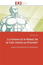 Maurhy Lorone, Lorone-M - La femme et le robot de la cite:
