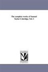 Samuel Taylor Coleridge - The Complete Works of Samuel Taylor Coleridge, Vol. 3