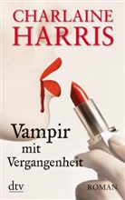 Charlaine Harris - Vampir mit Vergangenheit