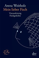 Arezu Weitholz, Arezu Weitholz - Mein lieber Fisch