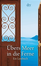 Grego Gumpert, Gregor Gumpert, Ewald Tucai, Gumper, Gregor Gumpert, Tuca... - Übers Meer in die Ferne