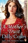 Dilly Court - A Mother's Trust