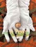 Pat Brown - A Penny for Your Thoughts