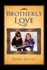 Dalton Giesick - Brotherly Love
