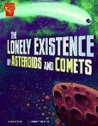Mark Weakland, Mark Andrew Weakland, Carlos Aon, Carlos Javier Aon, Carlos Aón, Aon Carlos... - The Lonely Existence of Asteroids and Comets
