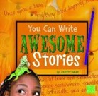 Jennifer Fandel, Jennifer Lee Fandel - You Can Write Awesome Stories
