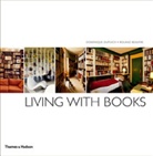 Roland Beaufre, Dominique Dupuich, Roland Beaufre - Living with Books (Paperback)