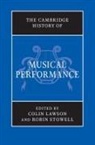 Colin Lawson, Colin Stowell Lawson, Colin Lawson, Robin Stowell - Cambridge History of Musical Performance