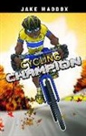 Jake Maddox, Martin Powell, Eduardo Garcia - Cycling Champion