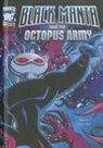Jane B. Mason, Luciano Vecchio - Black Manta and the Octopus Army