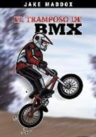 Jake Maddox, Bob Temple, Sean Tiffany - El Tramposo de BMX