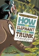 Blake A. Hoena, Rudyard Kipling, Pedro Rodriguez, Blake A. Hoena, Pedro Rodriguez - How the Elephant Got His Trunk