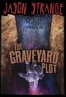 Steve Brezenoff, Jason Strange, Alberto Dal Lago, Nelson Evergreen, Bradford Kendall - The Graveyard Plot