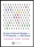 Yee-Yin Choong, Choong Yee-Yin, Tom Plocher, Tom (Honeywell ACS Labs Plocher, Plocher Tom, Pei-Luen Rau... - Cross-Cultural Design for It Products and Services