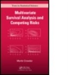 M. J. Crowder, Martin Crowder, Martin J. Crowder, Martin J. (Imperial College Crowder, Crowder Martin J. - Multivariate Survival Analysis and Competing Risks