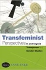 Anne (EDT) Enke, Anne Enke, Finn Enke - Transfeminist Perspectives in and Beyond Transgender and Gender Studie