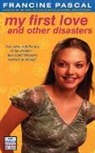 Francine Pascal - My First Love and Other Disasters