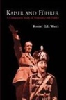 Robert Waite, Robert G L Waite, Robert G. L. Waite - Kaiser and Fuhrer