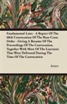 Anon, Anon. - Fundamental Laws - A Report Of The 68th Convocation Of The Rose Cross Order - Giving A Resume Of The Proceedings Of The Convocation, Together With Most Of The Leactures That Were Delivered During The Time Of The Convocation
