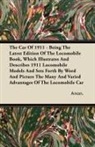 Anon, Anon. - The Car Of 1911 - Being The Latest Edition Of The Locomobile Book, Which Illustrates And Describes 1911 Locomobile Models And Sets Forth By Word And Picture The Many And Varied Advantages Of The Locomobile Car