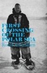 Roald Amundsen - First Crossing of the Polar Sea