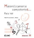 María Inés . . . [et al. Márquez Rodríguez, María Inés . . . [et al. ] Márquez Rodríguez - Matemáticamente competentes-- para reír