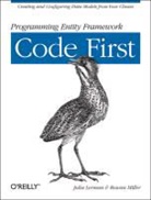 Lerman, Julia Lerman, Lerman Julia, Rowan Miller - Programming Entity Framework - Code First