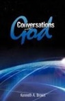 Kenneth A. Brown - Conversations with God