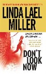 Linda Lael Miller, Miller Linda Lael - Don't Look Now