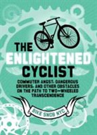 Bikesnobnyc - The Enlightened Cyclist: Finding the Path to Two-wheeled Transcendence