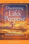 Kelly Sayers - Discovering Your Life's Purpose with the 5ps to Prosperity: Awakening Your Spiritual Abundance